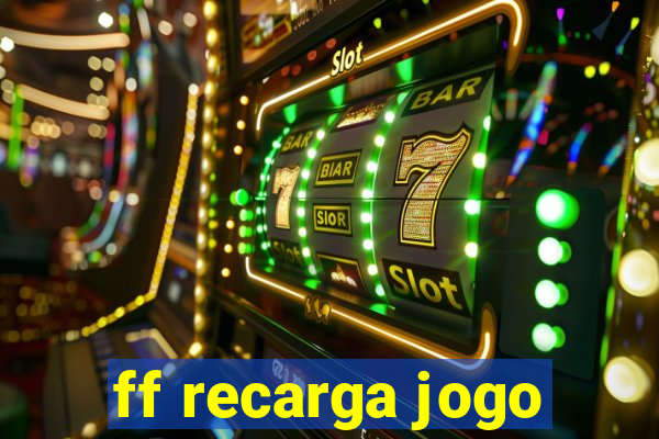 ff recarga jogo